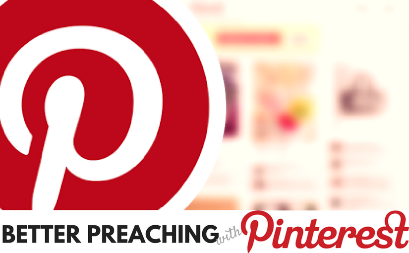 How I Use Pinterest To Prepare Sermons